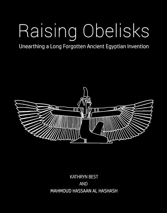 How On Earth Did The Ancient Egyptians Raise Their Colossal Obelisks?